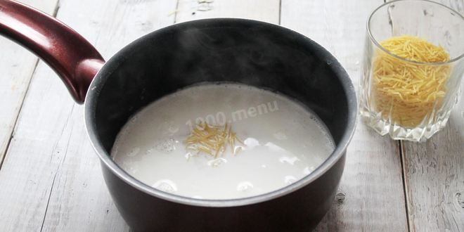 Рецепт молочной каши с вермишелью вермишелевая