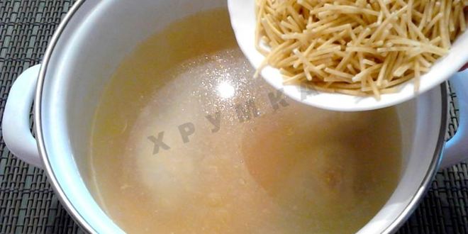 Рецепт куриного бульона с вермишелью