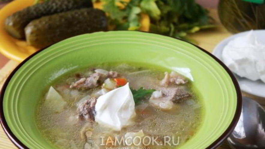 Рецепт рассольника с перловкой и солеными огурцами с говядиной