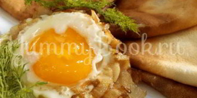 Рецепт блинчиков с яичницей